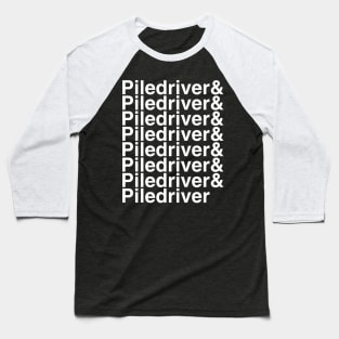 Piledriver helvetica list Baseball T-Shirt